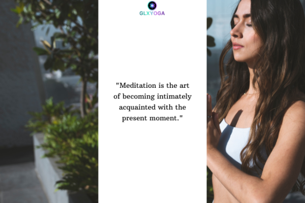 Meditation is the art of becoming intimately acquainted with the present moment.